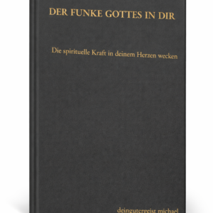 Der Funke Gottes in dir